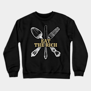 Anti Capitalism Eat The Rich - Fancy Cutlery .DNS Crewneck Sweatshirt